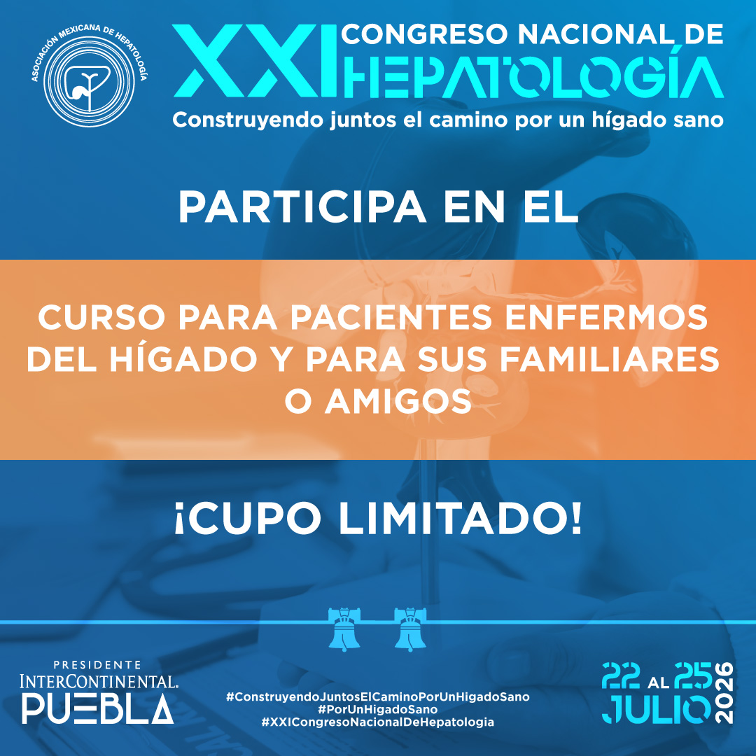 En el marco del XXI Congreso Nacional de Hepatología, la AMH te invita a participar en el Curso para pacientes enfermos del hígado y para sus familiares o amigos.

Te esperamos del 22 al 25 de julio, 2026, en el Hotel Presidente InterContinental, Puebla.
¡El cupo es limitado!