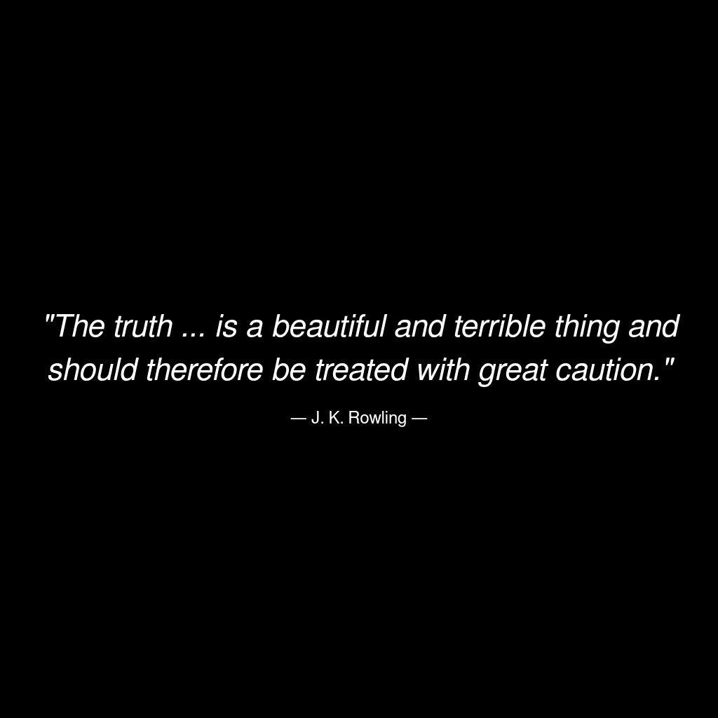 _stoicteacher's tweet image. "The truth ... is a beautiful and terrible thing and should therefore be treated with great caution." 
 #philosophy