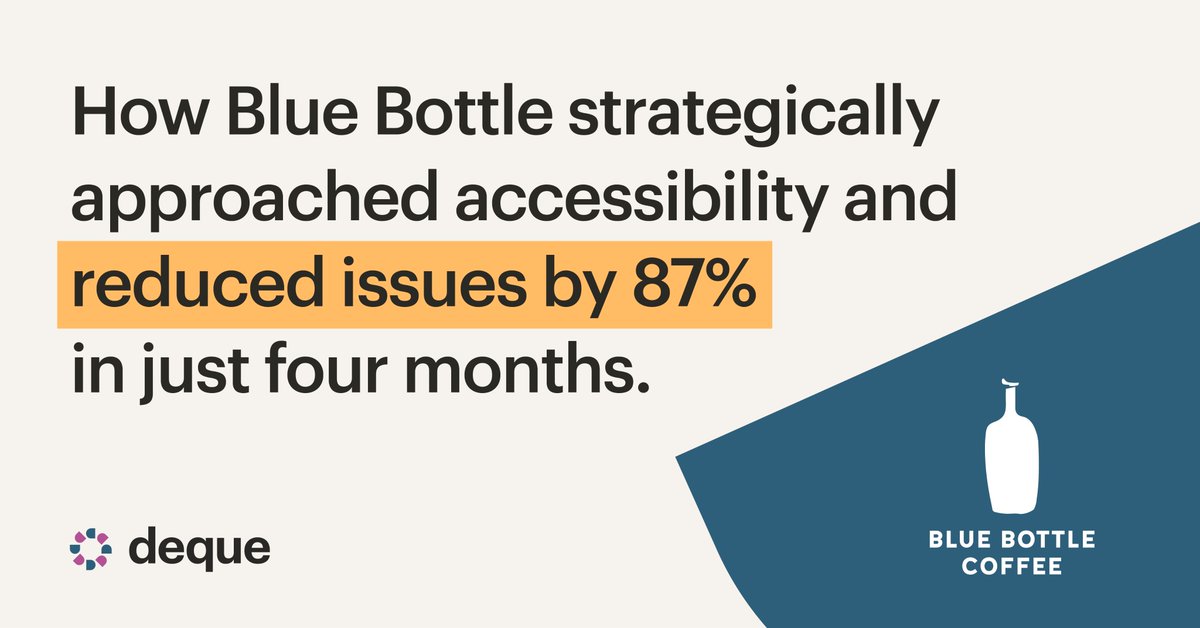 dequesystems's tweet image. 87% fewer accessibility issues in 4 months. See how Blue Bottle Coffee built a scalable accessibility program with Deque. deque.com/blue-bottle-co… #a11y #ecommerce