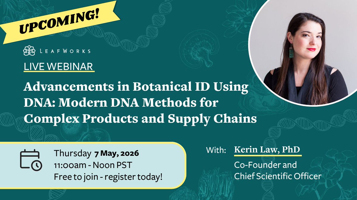 LeafWorksDNA's tweet photo. 📢Upcoming free Live Webinar, May 7 @ 11AM PST! 
Kerin Law, PhD on next-gen sequencing, best practices in botanical DNA ID &amp; LeafWorks’ new single-prep, multi-endpoint approach boosting efficiency &amp; scalability.
Register today: https://t.co/544z1xRjQT https://t.co/FS9PneKFwU