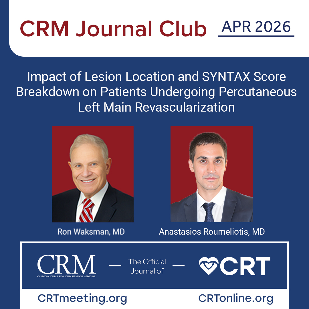 CRT_meeting's tweet image. Watch the Cardiovascular Revascularization Medicine (CRM) April Journal Club now! Watch Drs. Ron Waksman and Anastasios Roumeliotis discuss 🫀 CRTonline.org CardioTube.net

#cardiology #interventionalcardiology #healthcare #health #academia