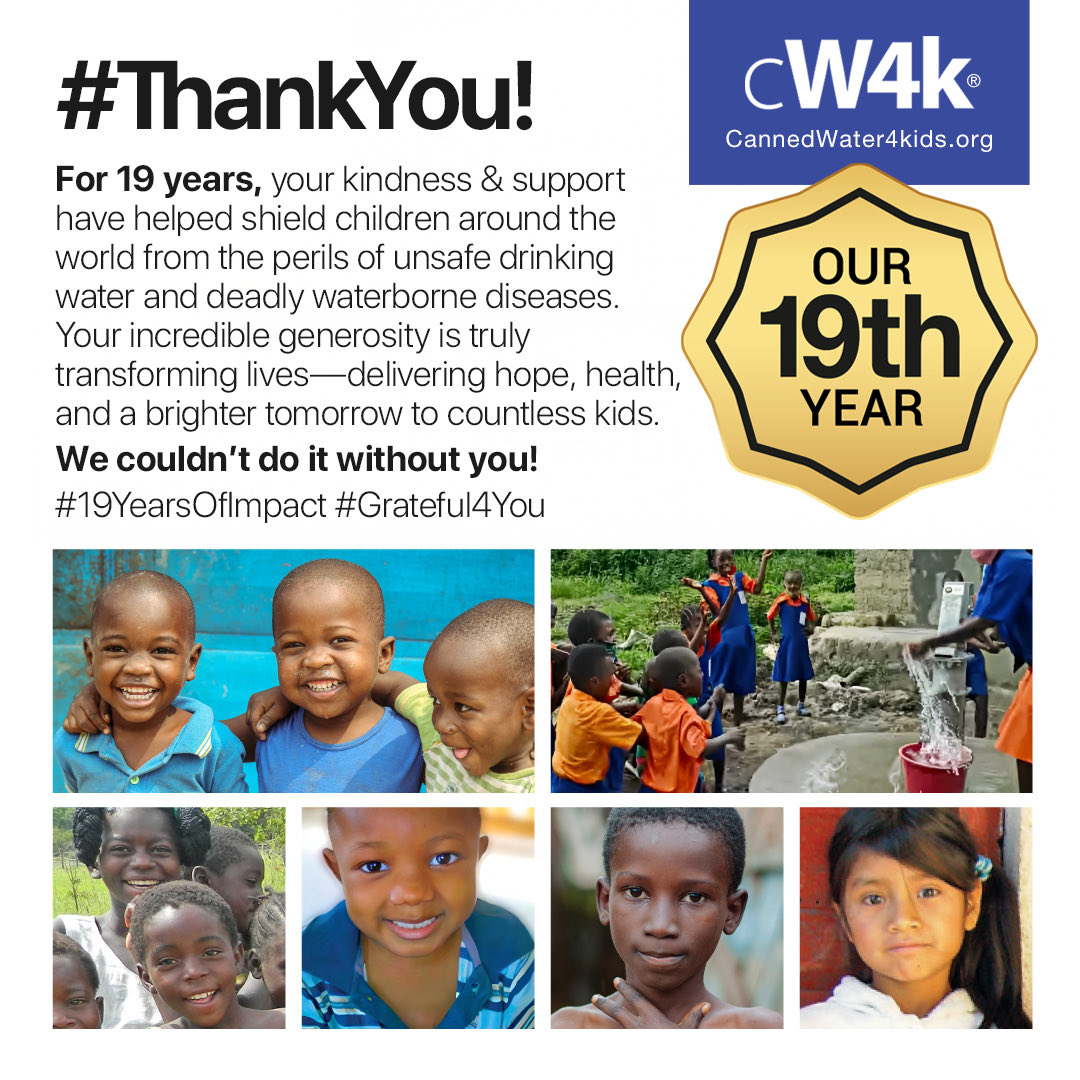 CW4K's tweet photo. For 19 years, your kindness and support have helped protect children worldwide from unsafe drinking water and waterborne diseases. We couldn't do it without you! @cw4k @CannedWater4Kids #cw4k #19YearsOfImpact #Grateful4You #ChildWelfare #ThankYou
Visit: https://t.co/7hLvR6sCus https://t.co/ocbCFiH69r