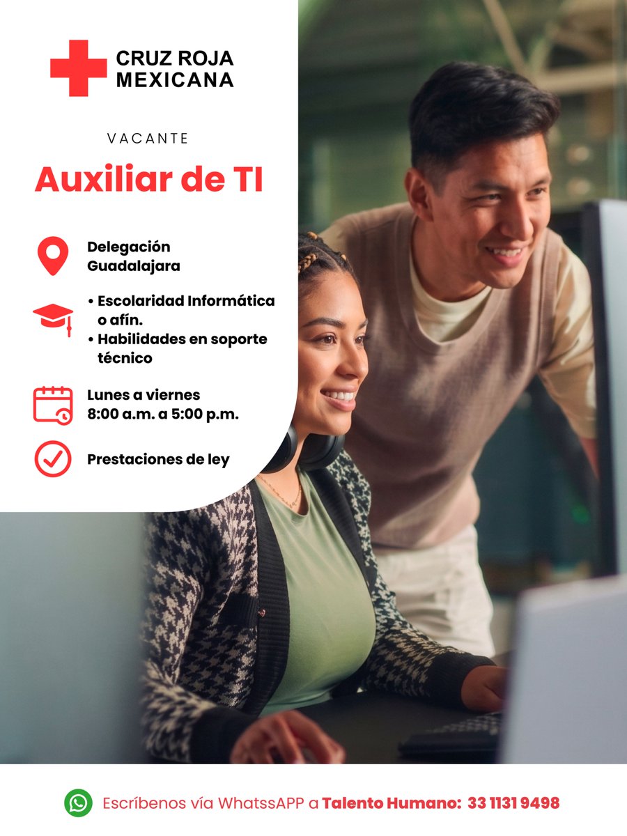 CruzRojaJalisco's tweet image. VACANTE: Auxiliar de TI  💻
📍 Guadalajara
🎓 Escolaridad en informática o afín
🛠 Experiencia en soporte técnico
⏰ Lunes a viernes | 8:00 a.m. a 5:00 p.m.
✔ Prestaciones de ley
📲 Postúlate vía WhatsApp: wa.me/3311319498
#VacanteTI  #Empleo #Tecnología #CruzRojaMexicana