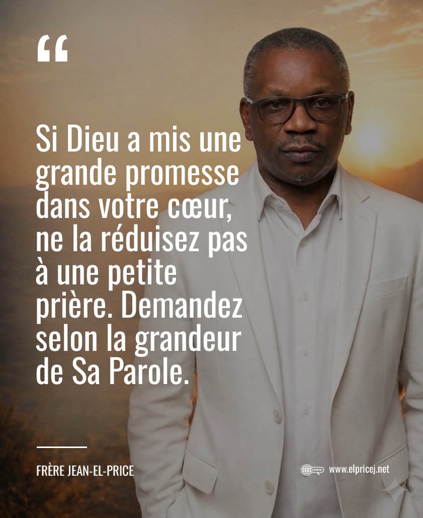 elpricej's tweet photo. Si Dieu a mis une grande promesse dans votre cœur, ne la réduisez pas à une petite prière. Demandez selon la grandeur de Sa Parole. #Promesse https://t.co/hcnsXG7Jw5