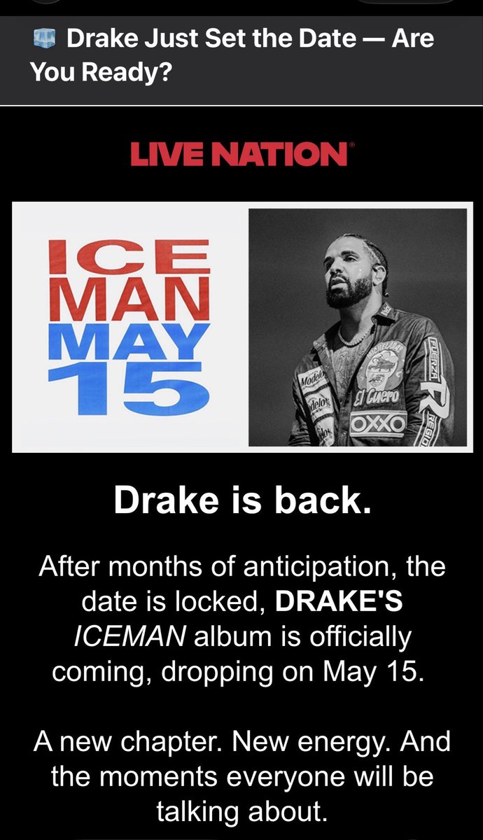 Live Nation is promoting Drake’s Iceman release date. 

You already know what comes next.

Are you ready?