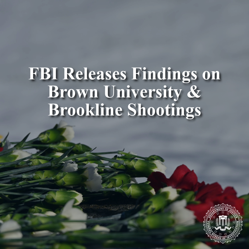 FBIBoston's tweet image. 🚨#BREAKING: #FBI Boston &amp;amp; the U.S. Attorney's Office for the District of MA are releasing a significant update on the ongoing investigation into the mass shooting at Brown University and the homicide of MIT Professor Dr. Nuno Loureiro last December. 

The FBI has worked closely