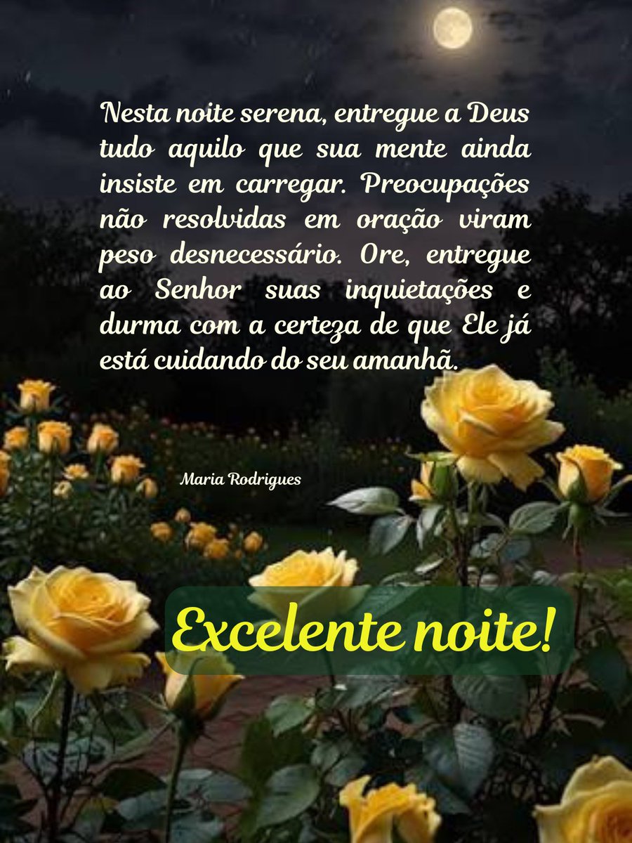 7MariaRodrigues's tweet image. #boanoite #noiteserena #deus #oração #senhor