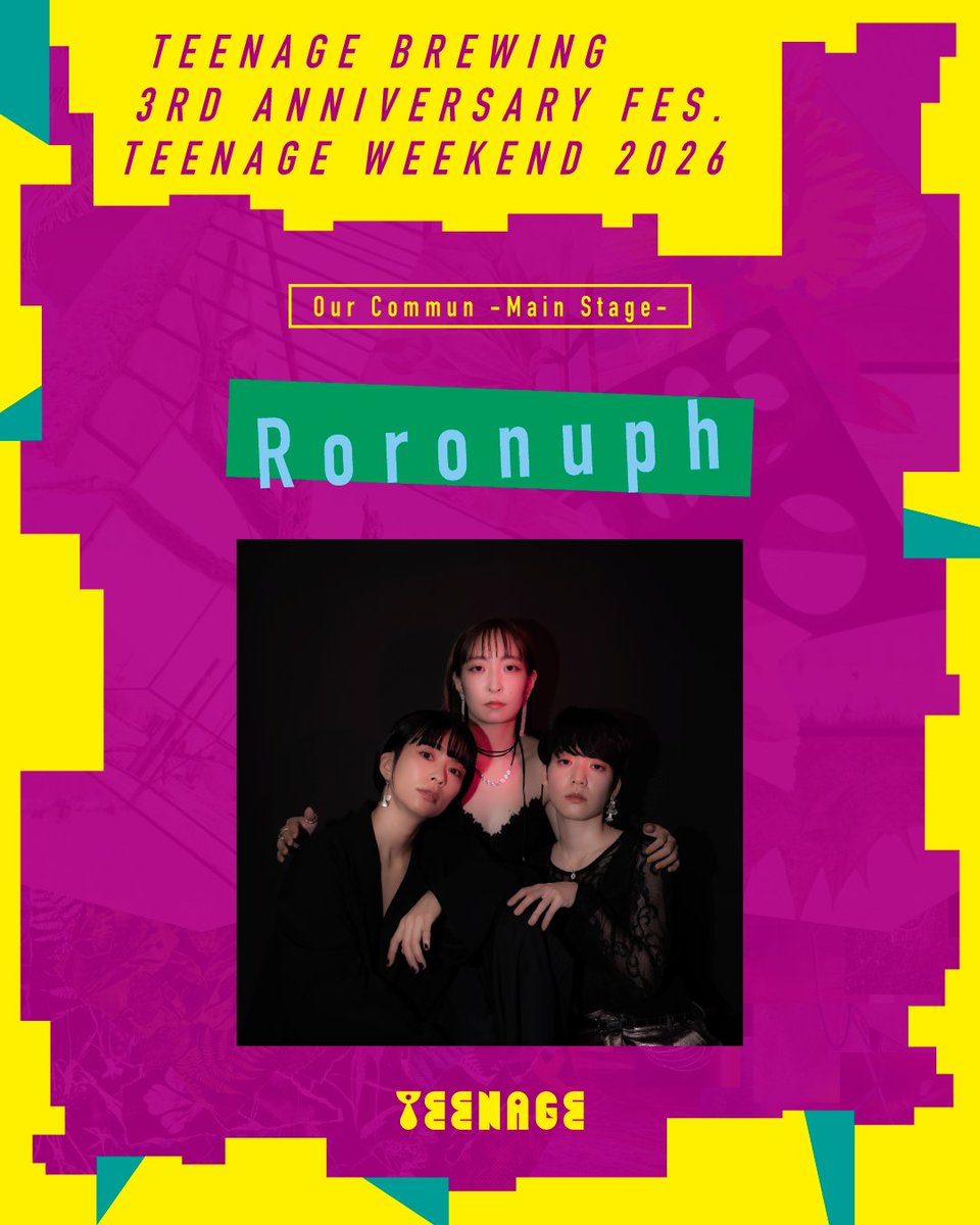 TeenageBrewing's tweet photo. TEENAGE WEEKEND 2026
2026.05.30.SAT

⚡️Artist Info # 004⚡️

🏕️ Our Commun -Main Stage-

Roronuph

ふじたまゆ(seasunsalt) 、太⽥ひな、楓幸枝（ex-Awesome City Club）によるエレクトロニックバンド。

more profile is here
https://t.co/aoDdvqhfaN

#TeenageWeekend2026 https://t.co/x5INOiBq3S
