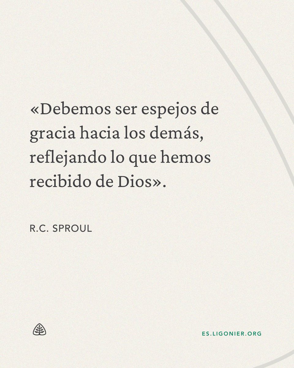 LigonierESP's tweet photo. «Debemos ser espejos de gracia hacia los demás, reflejando lo que hemos recibido de Dios». —@RCSproul https://t.co/2ieL873srJ