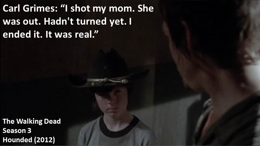 DoctorDoubleTap's tweet image. Carl Grimes: I shot my mom. She was out. Hadn't turned yet. I ended it. It was real.

#TheWalkingDead
Season 3
Hounded
18 November 2012
#TWD, #TWDU
Zombie Apocalypse
Atlanta Camp, Georgia
Atlanta Camp, CDC &amp;amp; Greene Farm Survivor
Team Grimes
Chandler Riggs