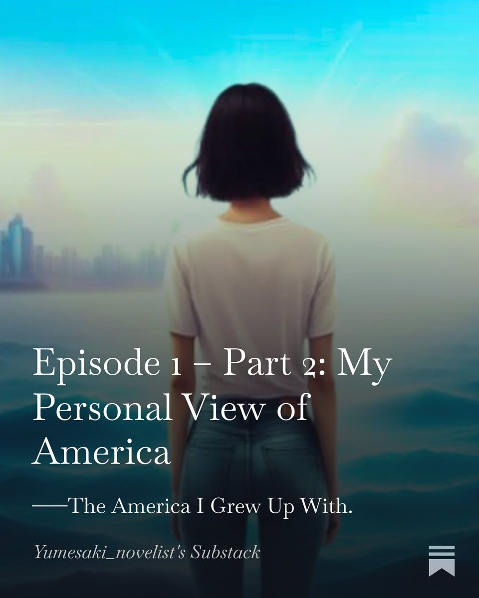 Yumesaki_novel's tweet image. The 250th Anniversary of the United States — 

"Japan’s Perspective on the United States at 250"

Part 2: The America I Grew Up With(My Personal View of America)
↓↓(free)
yumesakinovelist67.substack.com/p/episode-1-pa…

#Essay #USA #Japan
#international #relations #culture #difference