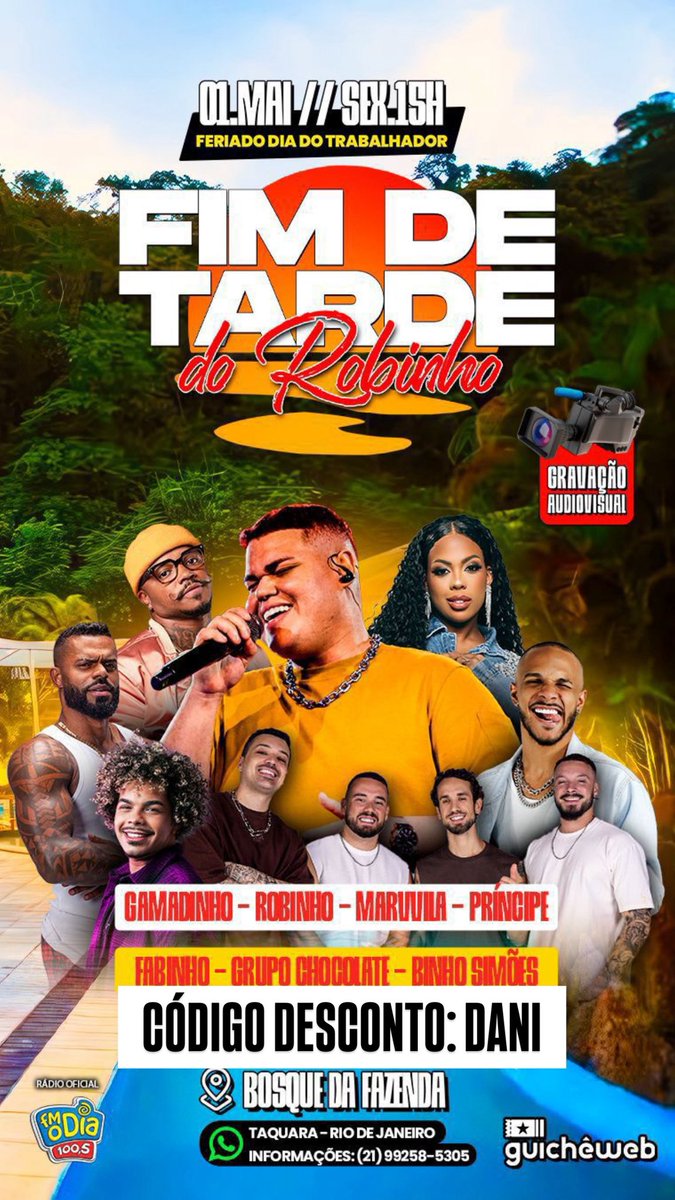 🎬 GRAVAÇÃO AUDIOVISUAL – FIM DE TARDE DO ROBINHO
📅 01 DE MAIO (FERIADO)
⏰ 15H
📍 BOSQUE DA FAZENDA – TAQUARA

💥 LINE PESADO, SURREAL:
🎤 GAMADINHO
🎤 MARVVILA
🎤 PRÍNCIPE
🎤 FABINHO
🎤 GRUPO CHOCOLATE
🎤 BINHO SIMÕES

*🎟️ CÓDIGO DESCONTO: DANI*
👉guicheweb.com.br/fim-de-tarde-d…

💣
