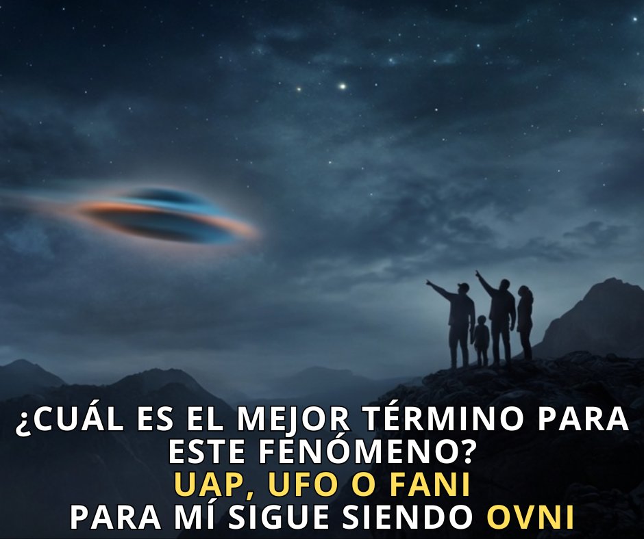 OvniChile1's tweet image. UAP, UFO o FANI… 🤔
¿CUÁL es el mejor término para este fenómeno?
👽 Para mí, sigue siendo OVNI
💬 ¿Y tú? ¡Te leo en los comentarios!

#OVNI #UAP #FANI #UFO #Misterio #FenómenoAéreo #Debate #TioOvniChile