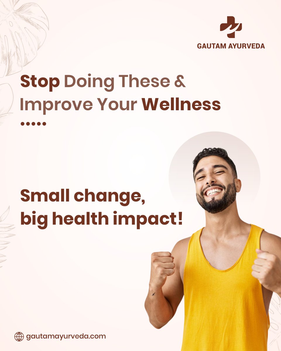gautamayurveda's tweet image. Stop these habits today 🛑

Small changes = Big health impact 🌿

#Wellness #Ayurveda #HealthTips #HealthyLiving