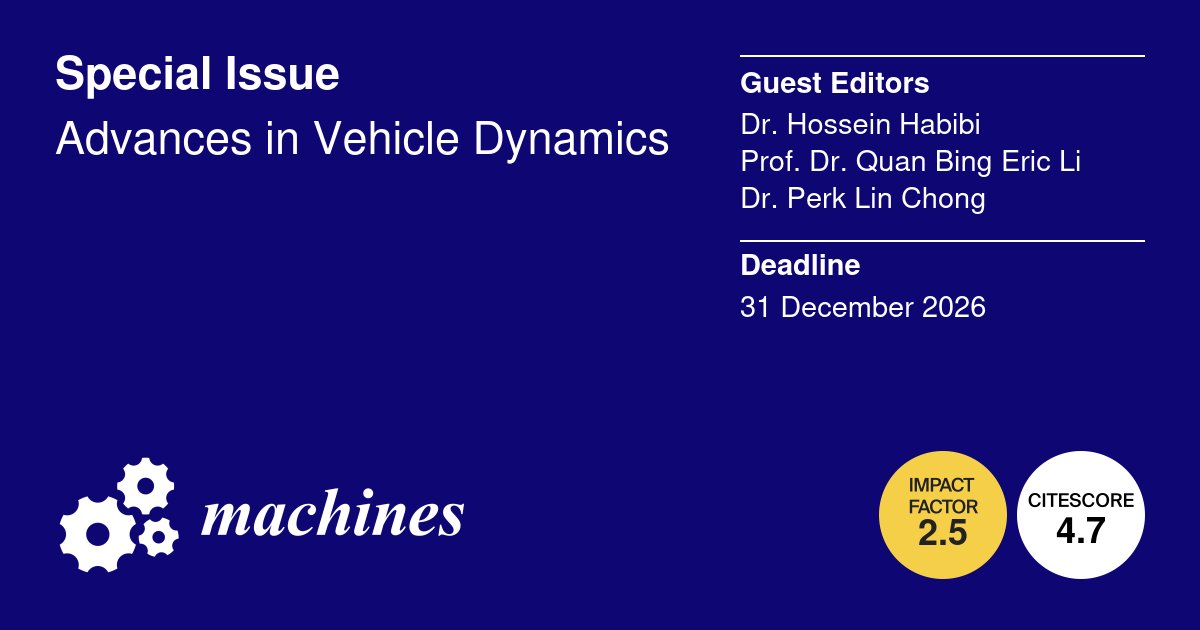 Machines_MDPI's tweet image. #callforpaper
📣 We are delighted to announce that the submission deadline for the Special Issue “Advances in #VehicleDynamics” has been extended to December 31, 2026.
 Four papers have already been published. You are welcome to read them here: mdpi.com/journal/machin….