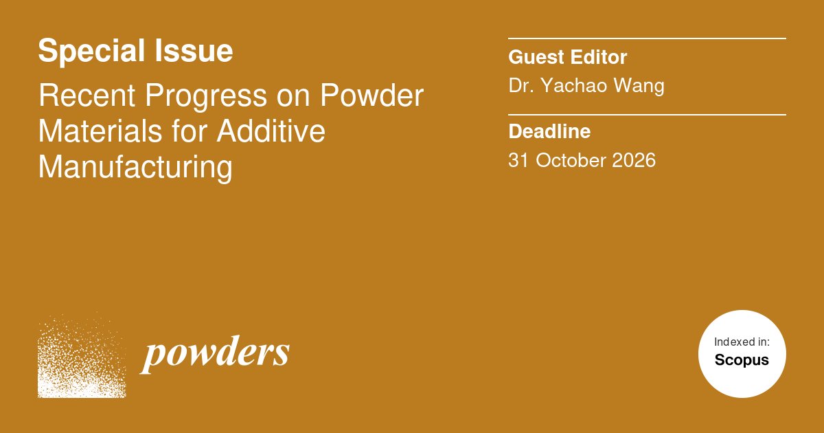 MdpiPowders's tweet image. 📢The submission deadline for the Special Issue titled “Recent Progress on Powder Materials for Additive Manufacturing” has been extended to 31 October 2026!
Guest edited by Dr. Yachao Wang
Submit your work here:
mdpi.com/journal/powder…

#SpecialIssue #CallForPaper #PowdersMDPI