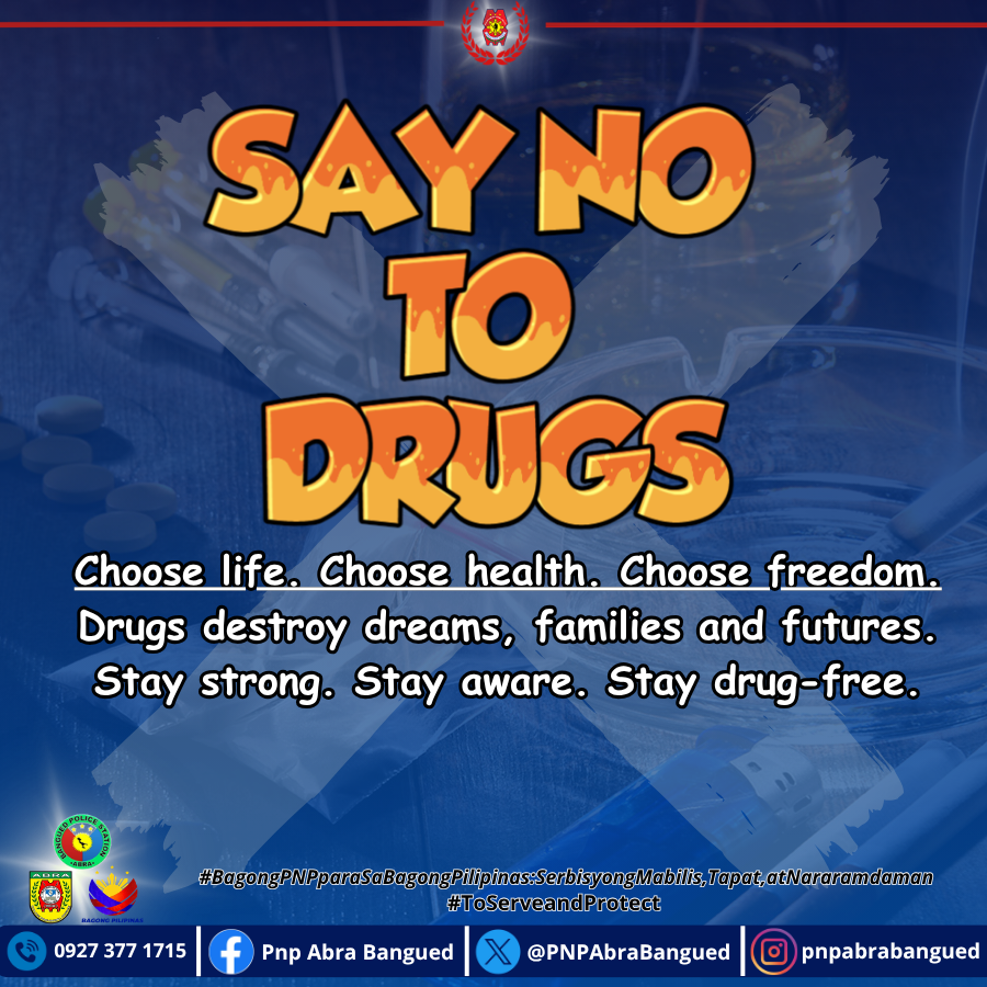 PNPAbraBangued's tweet image. 𝓢𝓐𝓨 𝓝𝓞 𝓣𝓞 𝓓𝓡𝓤𝓖𝓢

#BagongPNPparasaBagongPilipinasSerbisyongMabilisTapatatNararamdaman
#ToServeandProtect
#procar