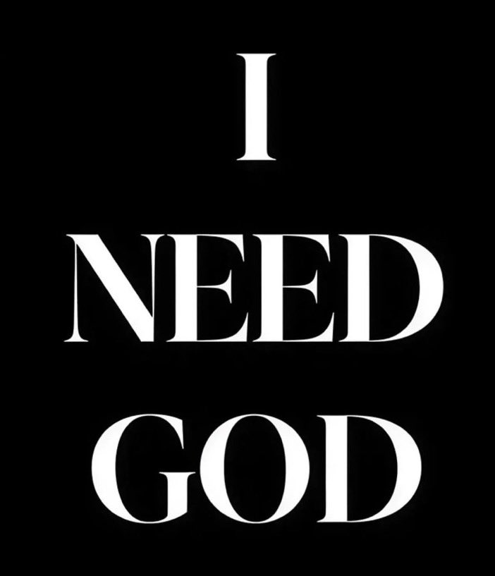 We all need God 🙏