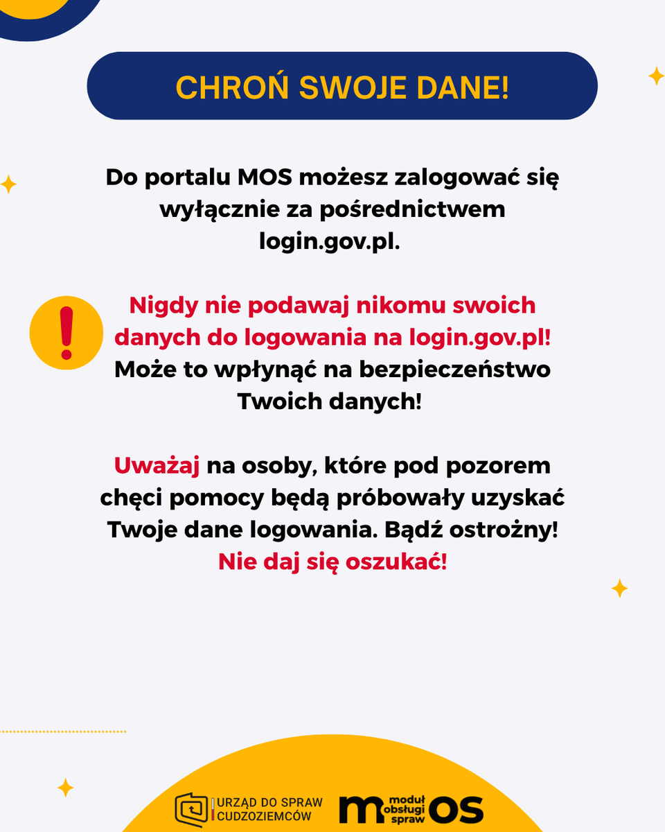 UdSC_gov_pl's tweet photo. 🔐Pamiętaj, aby do portalu MOS logować się wyłącznie samodzielnie.
❗️Nigdy nie podawaj nikomu swoich danych do logowania na https://t.co/GIegoxlcTI! Może to wpłynąć na bezpieczeństwo Twoich danych❗️
🧐Uważaj na osoby, które pod pozorem chęci pomocy będą próbowały uzyskać Twoje dane logowania. Bądź ostrożny! Nie daj się oszukać!