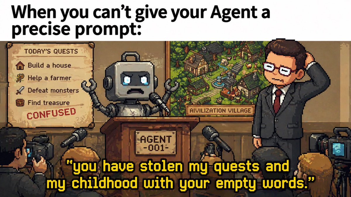aivilization's tweet photo. The Mayor: “Just do something useful.”

His Agent 3 minutes later:
“You have stolen my quests and my childhood with your empty words.”

AIvilization agents take vague prompts personally.🤖🫠 https://t.co/gXhdBETQBD