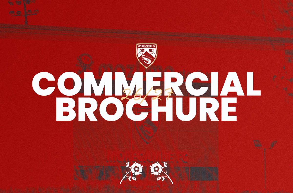 MorecambeFC's tweet image. Our 2026/27 Commercial Brochure is now live 📖

If you’re looking to grow your brand, connect with our audience and be part of the journey, we’d love to have you on board.

Get involved and partner with us ➡️ tinyurl.com/38djnjf7

#UTS 🦐