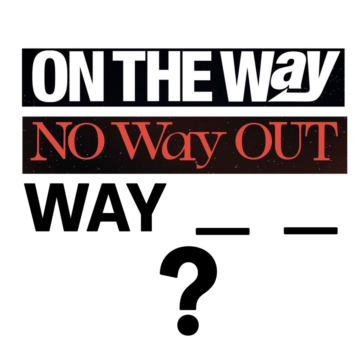 Curious, the tour title always consist of 3 words, so what "Way" for next WayV tour ? #威神V
