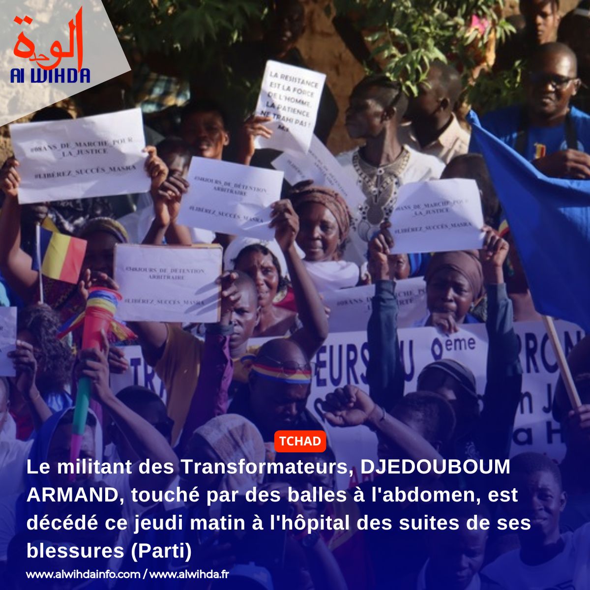 alwihdainfo's tweet image. #Tchad : Le militant des Transformateurs, DJEDOUBOUM ARMAND, touché par des balles à l'abdomen, est décédé ce jeudi matin à l'hôpital des suites de ses blessures (Parti).