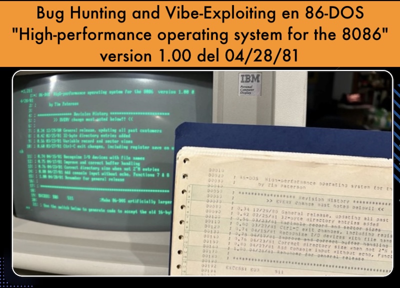 chemaalonso's tweet image. El lado del mal - Bug Hunting and Vibe-Exploiting en 86-DOS "High-performance operating system for the 8086" version 1.00 del 04/28/81 elladodelmal.com/2026/04/bug-hu… #MSDOS #ASM #Bug  #Exploit #Microsoft #IA #AI #Gemini #InteligenciaArtificial