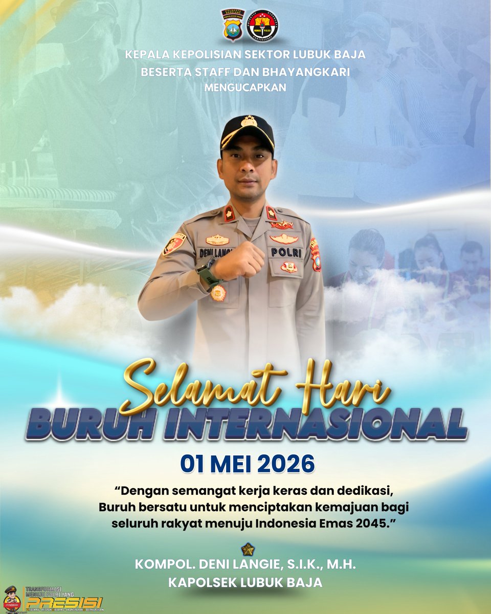 HumasBaja's tweet photo. Kepala Kepolisian Sektor Lubuk Baja
Beserta Staff dan Bhayangkari

mengucapkan

Selamat Hari Buruh Internasional
01 MEI 2026.

"“Dengan semangat kerja keras dan dedikasi, Buruh bersatu untuk menciptakan kemajuan bagi seluruh rakyat menuju Indonesia Emas 2045.” https://t.co/7Cy6AF8cs9