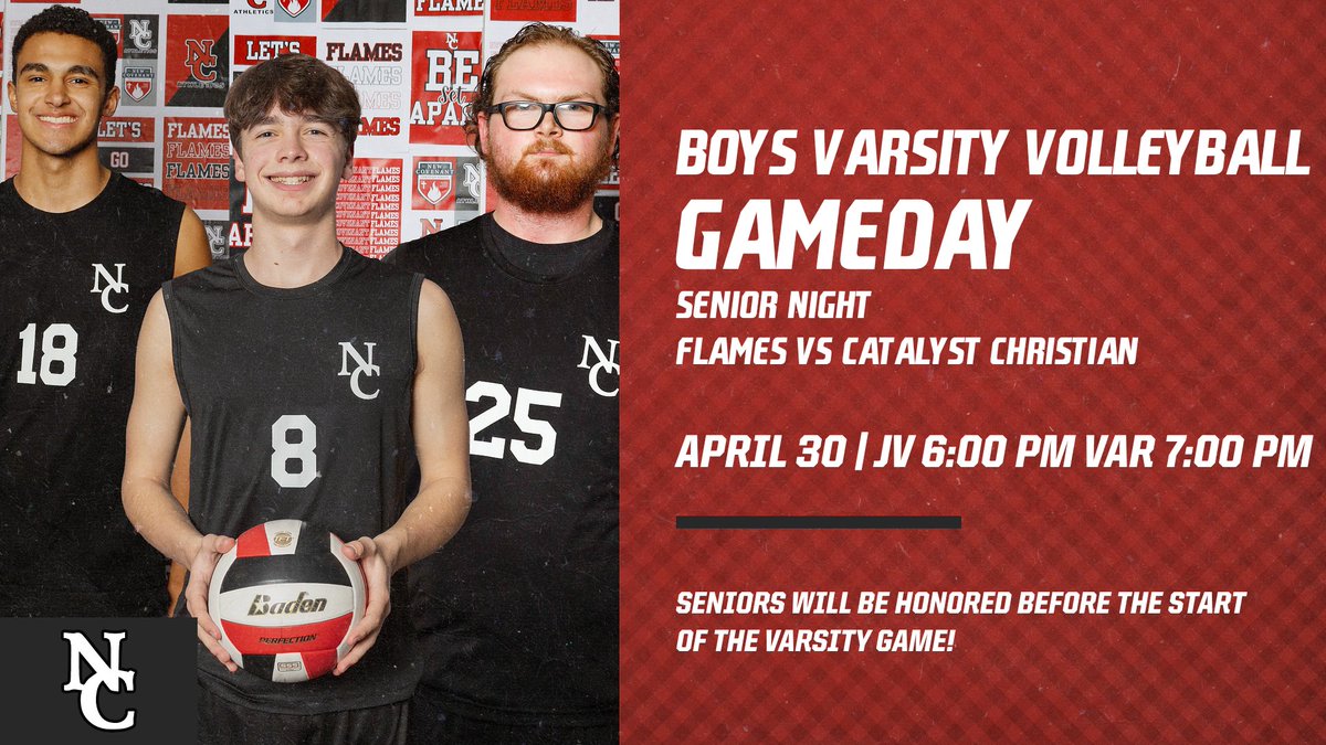 NCCSFlames's tweet photo. SENIOR NIGHT is HERE! Join us TONIGHT as our Boys Varsity Volleyball team takes on Catalyst Christian. Celebrate our amazing seniors before the Varsity game at 7:00 PM. JV starts at 6:00 PM. Let's go Flames! https://t.co/mvOj6RaBJg