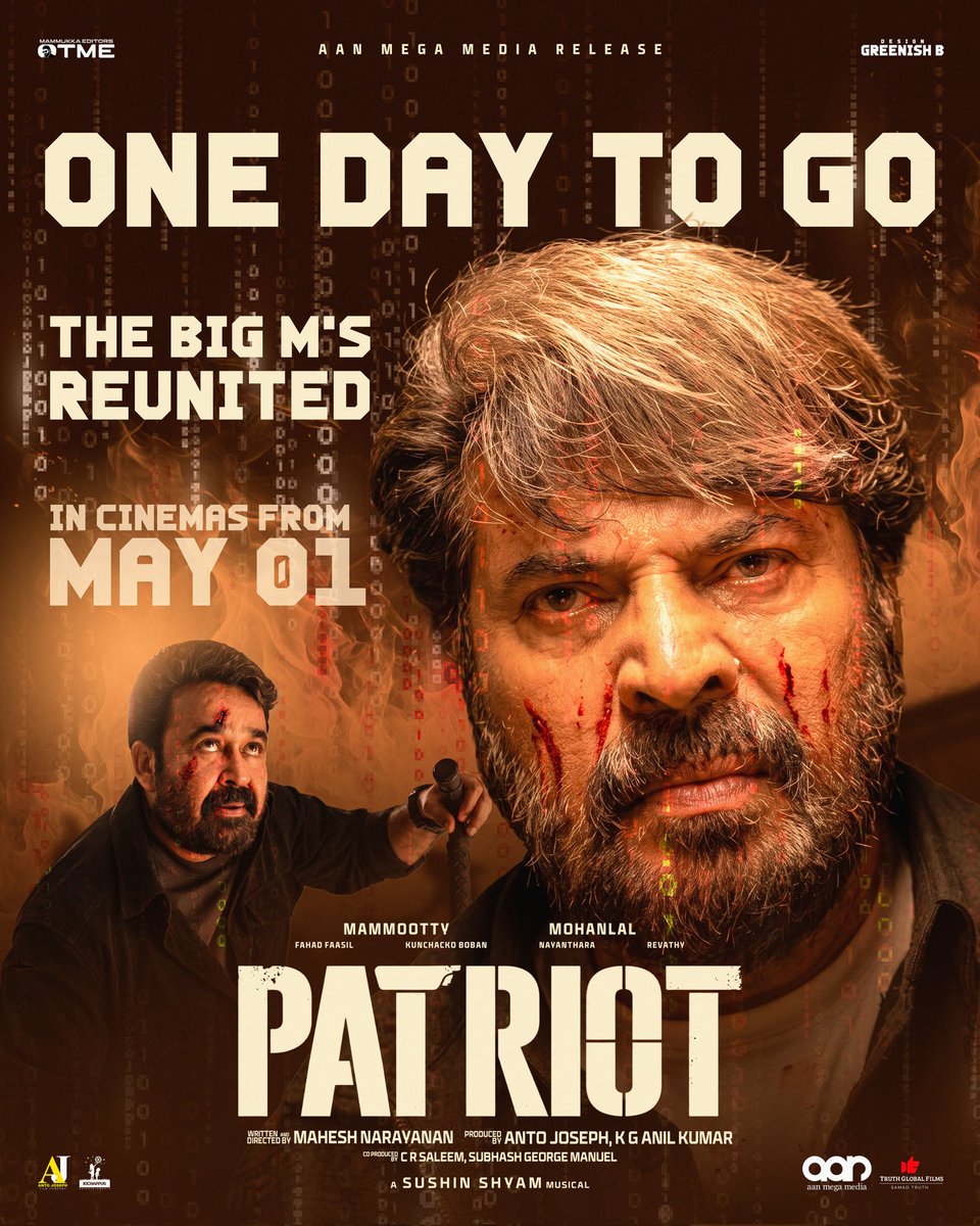 MammukkaEditors's tweet photo. #Patriot In Cinemas Worldwide from May 01, 2026.
Just One more day to go For The Big M's Epic Saga🔥
Book Your Tickets Now
#Mammootty #Mohanlal #Otme @mammukka https://t.co/9UDBaK2nqC