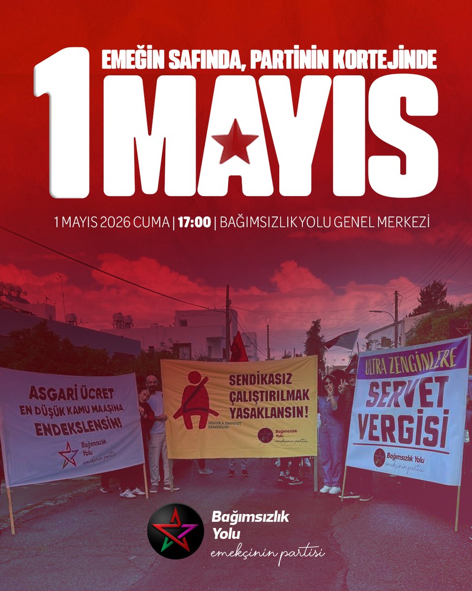 bagimsizlikyolu's tweet photo. 1 Mayıs! Emeğin safında, partinin kortejinde!

1 Mayıs'ta, emeğin gününde, emekçinin talepleriyle Bağımsızlık Yolu Kortejinde buluşuyoruz!

✊ 1 Mayıs 2026 Cuma ⏰ 17:00 📍 Bağımsızlık Yolu Genel Merkezi

#BağımsızlıkYolu #EmekçininPartisi #SendikasızÇalıştırılmakYasaklansın https://t.co/MApd6NHf0X
