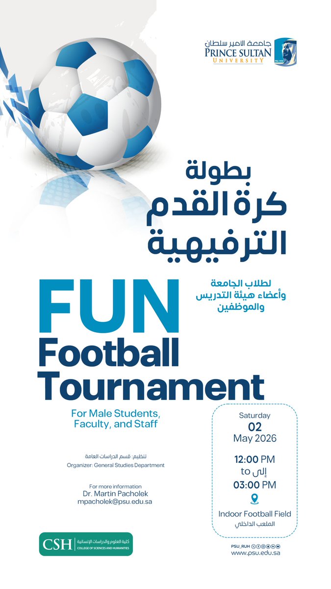 CSH_PSU's tweet photo. بطولة كرة القدم الترفيهية!

يدعوكم قسم الدراسات العامة في #جامعة_الأمير_سلطان للمشاركة في بطولة كرة القدم الترفيهية لطلاب الجامعة وأعضاء هيئة التدريس والموظفين، شارك واستمتع بأجواء ممتعة.

📅 السبت 2 مايو 2026
⏰ من 12:00 ظهرًا إلى 3:00 مساءً
📍 الملعب الداخلي
 
#بطولة_كرة_القدم