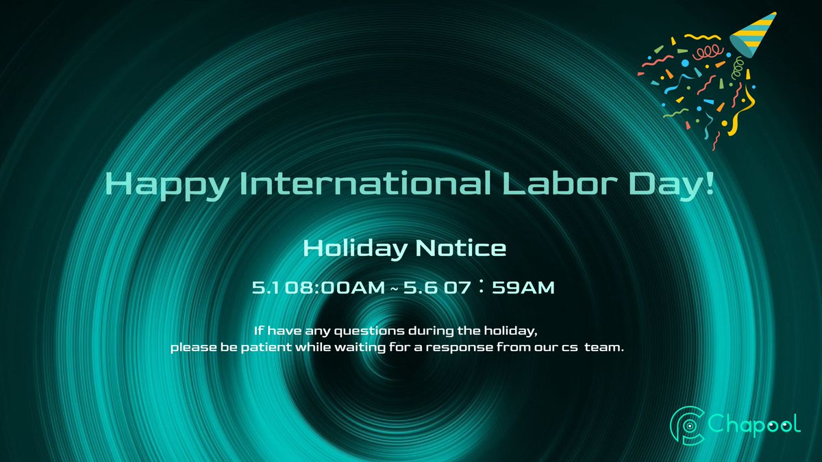 🗓 Happy International Labor Day!
📢 Holiday Notice
5.1 08:00AM ~ 5.6 07：59AM

🗓 國際勞動節快樂！
📢 放假通知：
5.1 08:00AM ~ 5.6 07：59AM

#Chapool #체인풀
