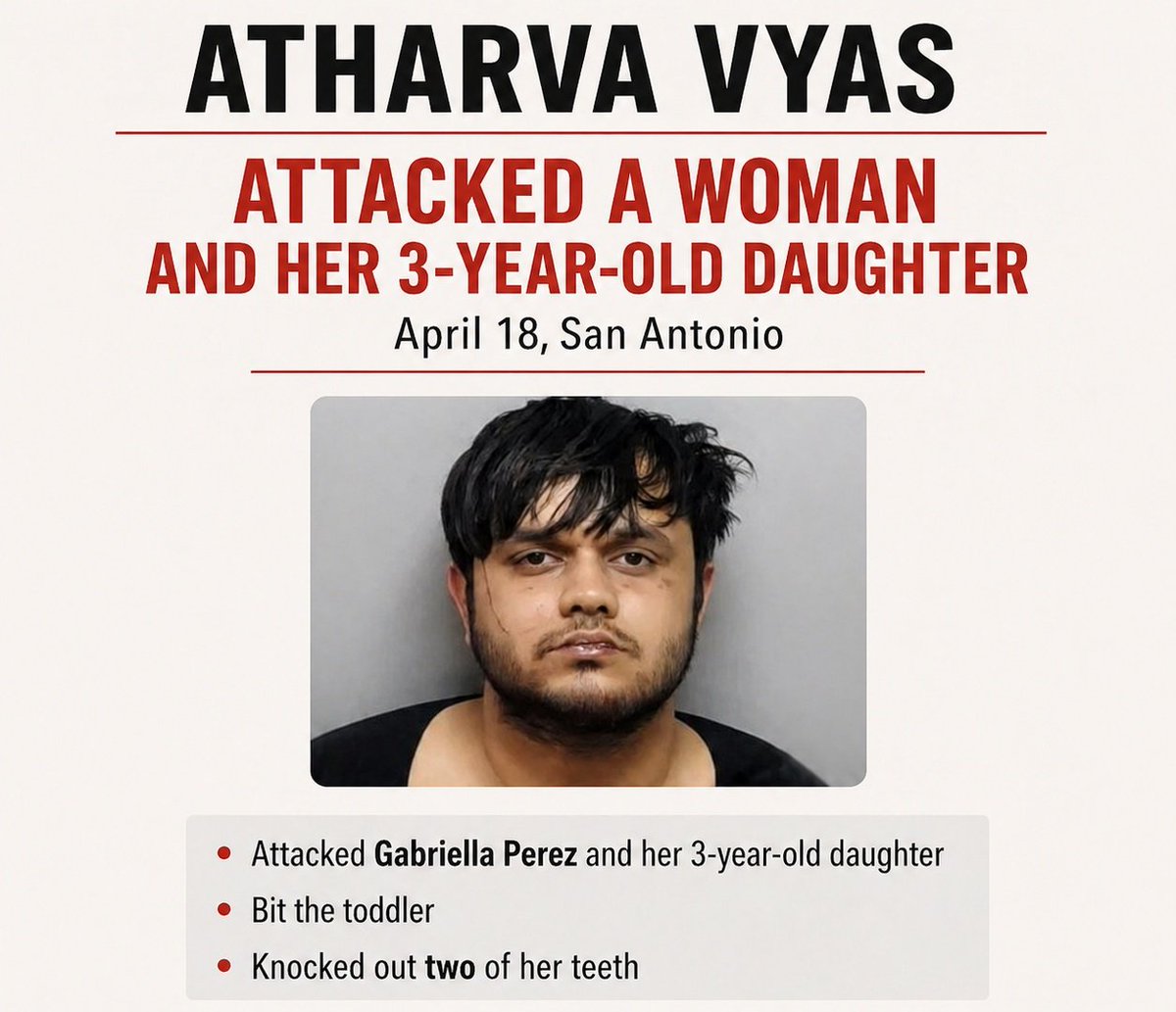 A Brahmin man Atharva Vyas attacked Gabriella Perez and her 3-year-old daughter on April 18 in San Antonio.

He bit the toddler, knocking out 2 of her teeth.

Can we stop immigration of these asholes so that they do not bring shame to India ?