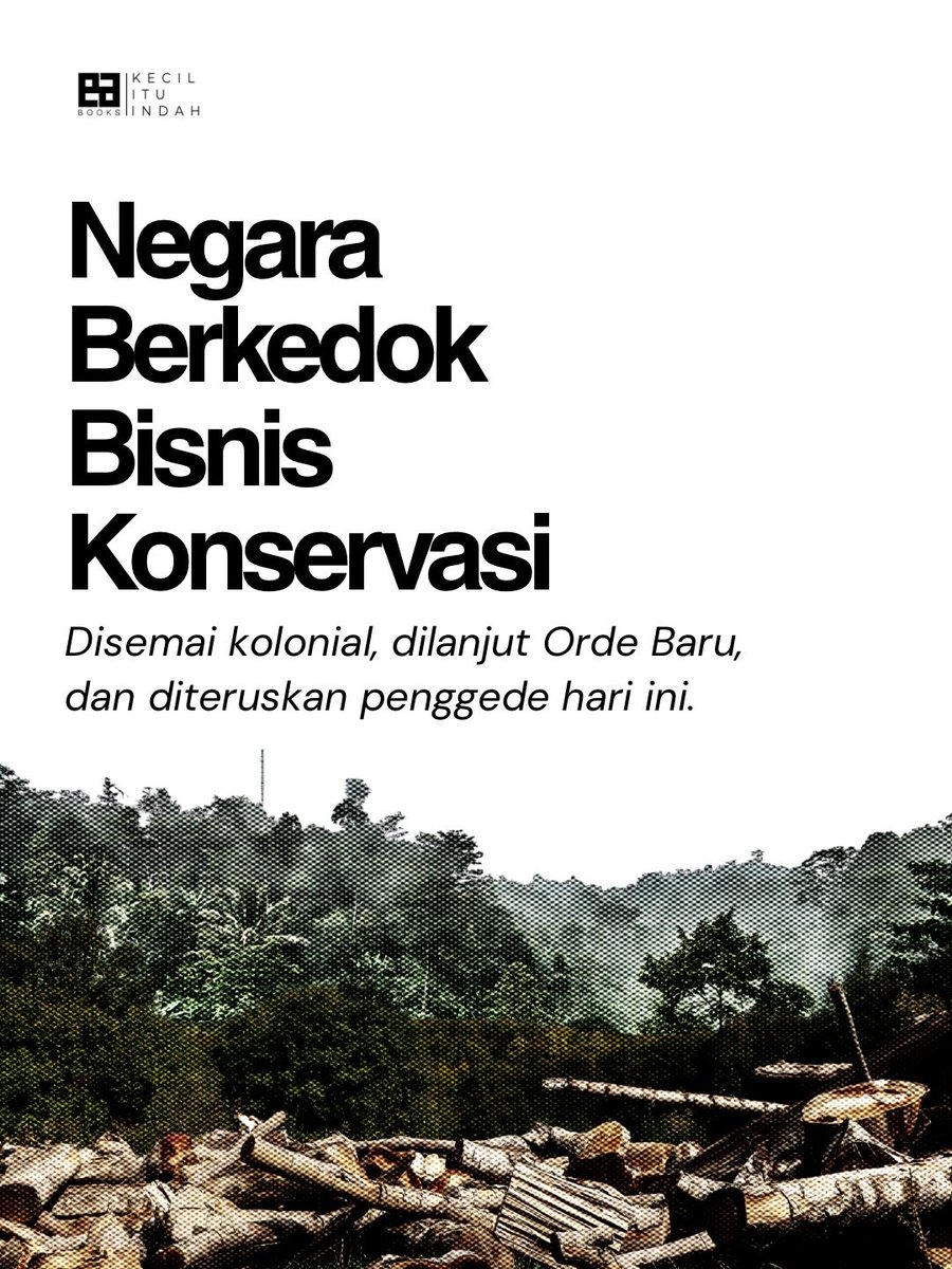 EA_Books's tweet photo. Bisnis konservasi yang dilakukan sejak era kolonial punya pola yang sama: para petinggi militer dan polisi kerap terlibat. Sangat mustahil jika negara tidak mengerahkan aparat ketika punya kepentingan untuk mengeruk kekayaan alam.

... https://t.co/Y8AlcRRs8X