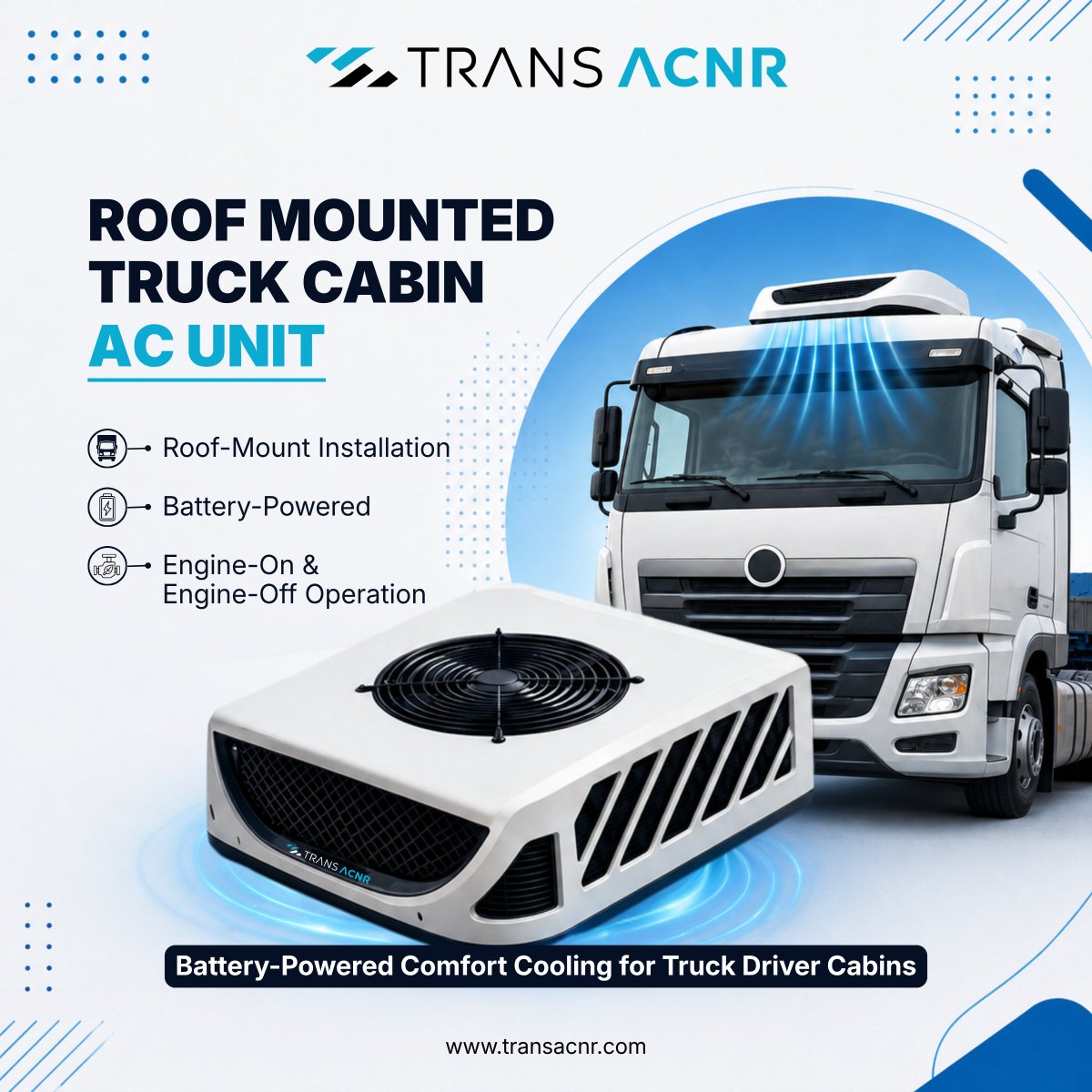 TransACNRGlobal's tweet image. Trans ACNR's Roof-Mounted Truck Cabin AC Unit is designed to provide comfort cooling to the driver cabin across the complete operational cycle - in transit and at rest.

From the road to the rest stop - battery-powered comfort cooling, throughout.

#TruckCabinAC #HVAC #Truck #AC