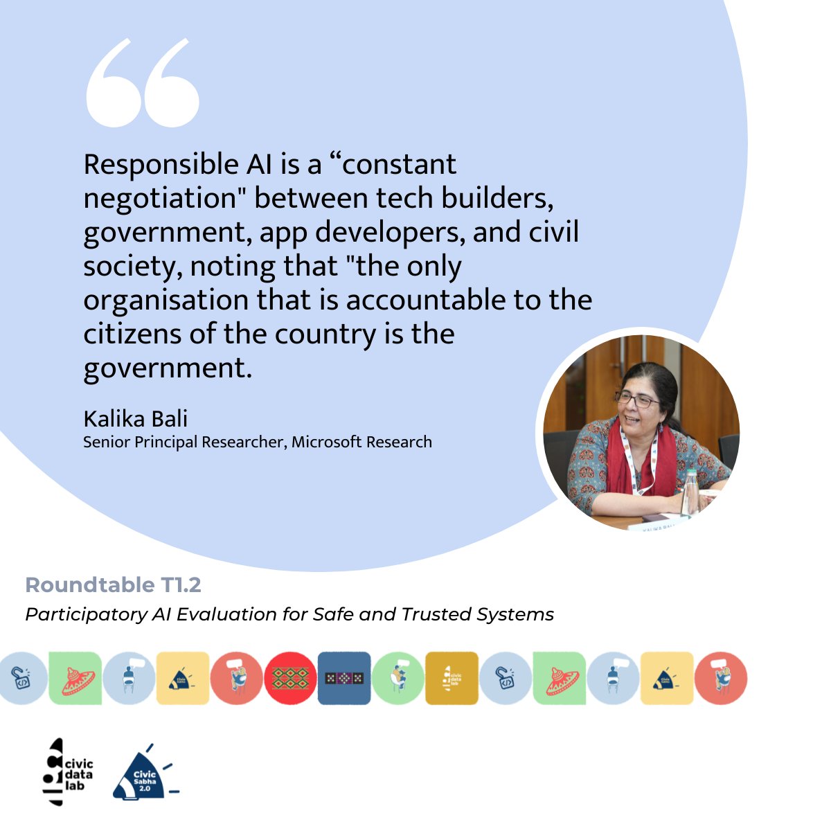 CivicDatalab's tweet image. Responsible AI is a constant negotiation.
@kalikabali from @MSFTResearch says trusted AI needs collaboration across tech, government &amp;amp; civil society.
But accountability must stay with government.
▶️ Read the report:
 civicdatalab.in/events/civicsa…
#CivicSabha2 #ResponsibleAI #AIForGood