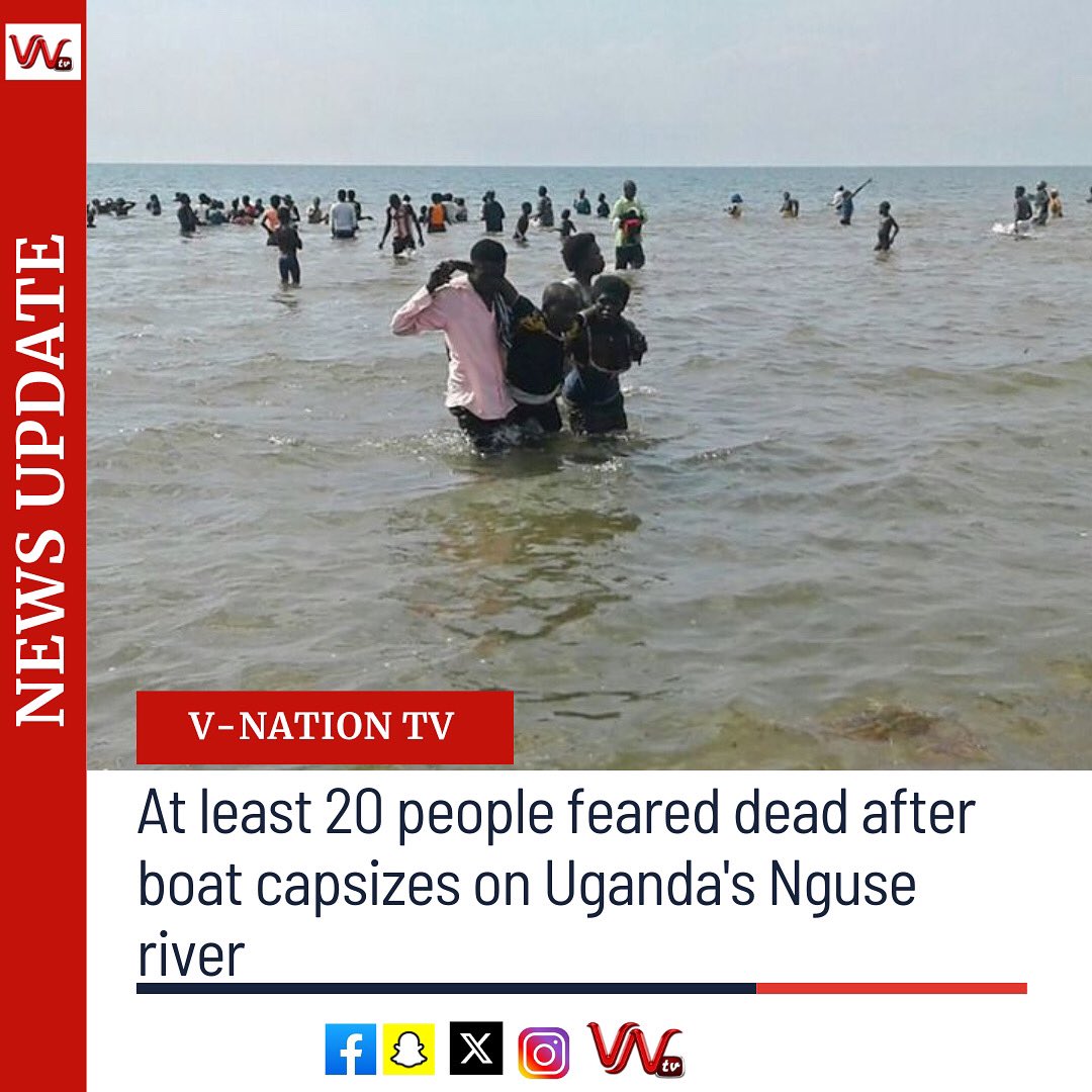 officialvntv's tweet photo. At least 20 people are feared dead after a boat capsized on Uganda’s Nguse River. The incident occurred late Tuesday, and police suspect overloading and bad weather as possible causes. 

#vntv #uganda #africanes #viral #trending https://t.co/Zu7mwpGOUZ