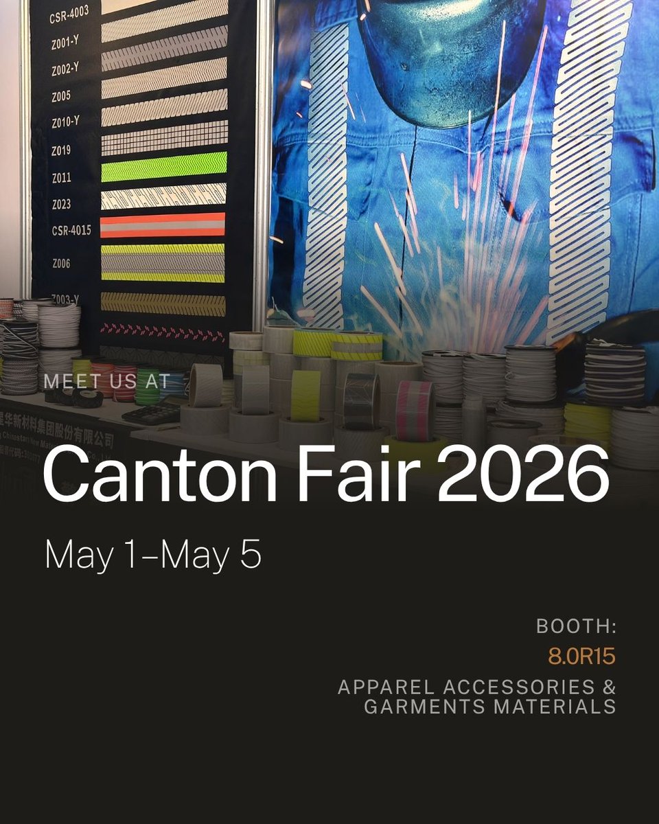 Chinareflective's tweet photo. ✨ Canton Fair 2026
Visit Chinastars at Booth 8.0R15
📅 May 1–5
From reflective fabrics to heat transfer vinyl, and glow in the dark solutions — discover materials designed for workwear, fashion, sportswear, and outdoor brands.
https://t.co/R2oFBM2bmN https://t.co/LI3q2U3pRE