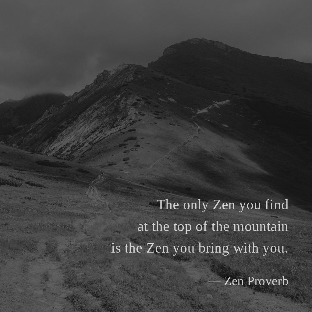 wectar's tweet image. The only Zen you find at the top of the mountain is the Zen you bring with you. —Zen Proverb

#ZenProverb #selfreflection #ancientwisdom #freedom #existence