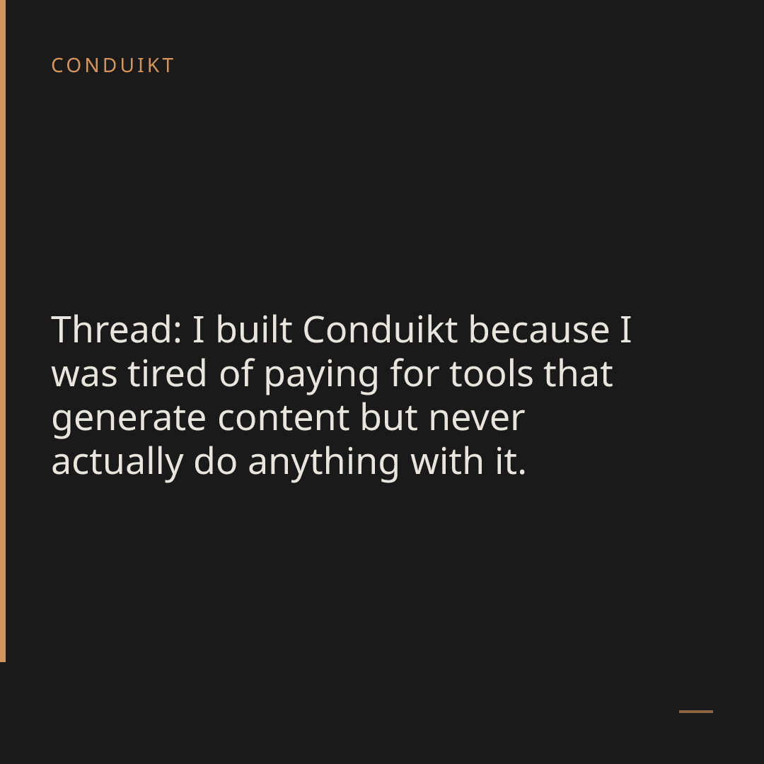 conduikt's tweet photo. Thread: I built Conduikt because I was tired of paying for tools that generate content but never actually do anything with it.

Here is the full story — why I built it, what broke me, and how we fixed it.

(1/10) https://t.co/n1kpw3WcGg