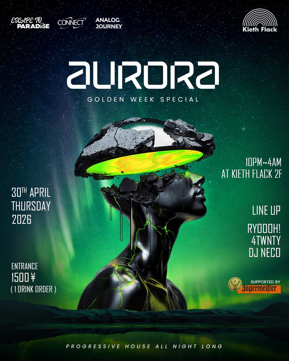 kiethflack's tweet image. 本日！

【AURORA】2F
22:00~4:00 ¥1500＋1D
■DJ: RYOOOh! (Connect), DJ NECO (Analog journey), 4TWNTY (Escape to paradise)
#PROGRESSIVEHOUSE #DEEPHOUSE

【Jupiter Lounge】1F
21:00~
No Charge!! (1drink order)
■DJ: p_sawa, Nagatoshi, TARANTULAO, OKuma
#HOUSE #DANCEMUSIC