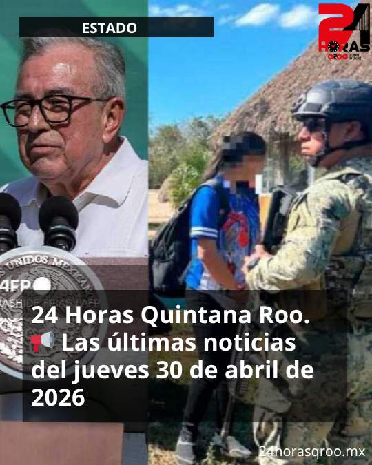 24HorasQR's tweet image. 🔴ESTADO | 🌎🗞️📍 No te pierdas el resumen de noticias de este jueves 30 de abril de 2026 en 24 Horas Quintana Roo. Lo más importante de tu municipio, el estado, México y el mundo, en un solo lugar. 👇
#QuintanaRoo #Noticias #AlDía  
24horasqroo.mx/2026/04/30/30-…