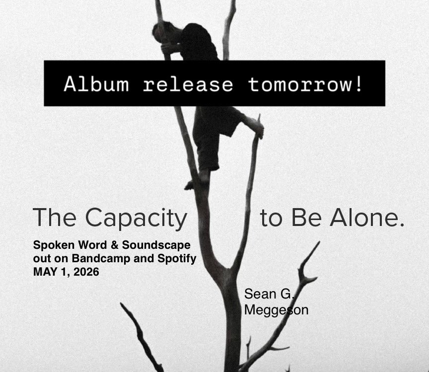 seangmeggeson's tweet image. Album release tomorrow! Join me on a exploration of sound and self. 18 tracks, 22 mintues. #spokenword #poetry #poem #soundscape #poetrycommunity