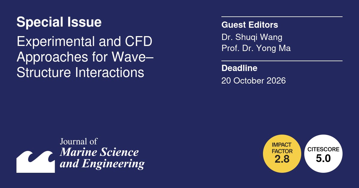 JMSE_MDPI's tweet image. #Callforpaper 👇👇👇

#wave #CFD #FSI #ocean #load #ocean #energy #hydrodynamics

🌊Special Issue "Experimental and CFD Approaches for Wave–Structure Interactions"

👨‍🎓Guest Editors:
Dr. Shuqi Wang
Dr. Yong Ma 

💻More at: brnw.ch/21x24zJ

⏰Close date: 20 October 2026