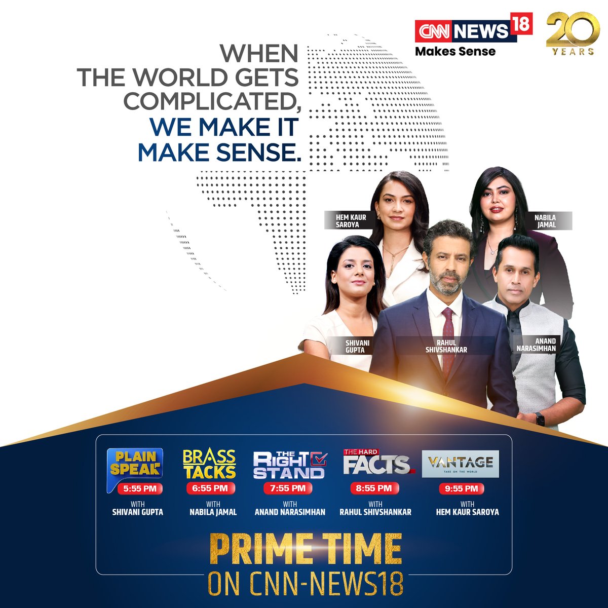 CNNnews18's tweet image. When the world gets complicated, we make it make sense.

Five credible faces, five shows, one destination - CNN-News18 Prime Time.

#CNNNews18 #MakesSense #PrimeTime