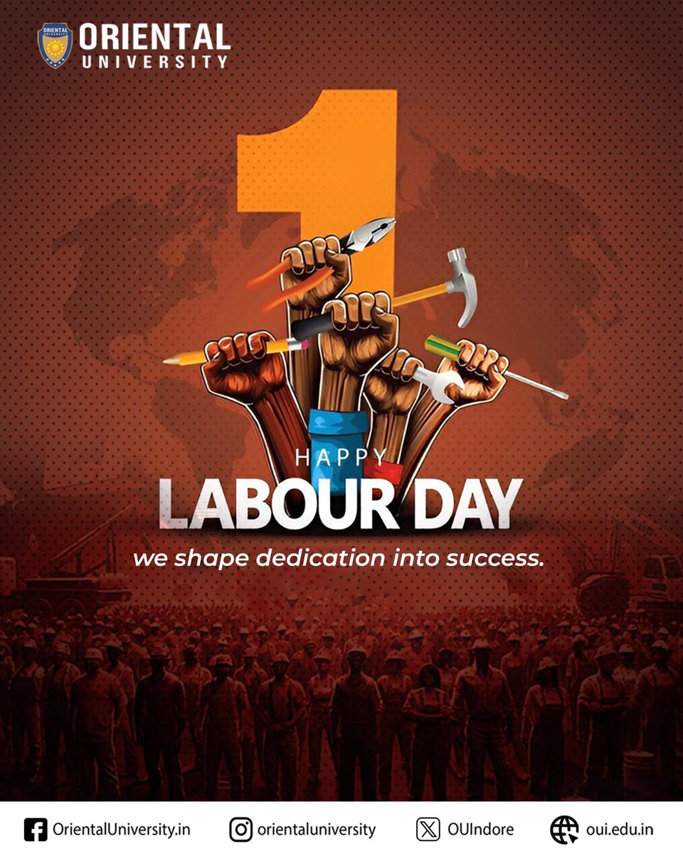 OUIndore's tweet photo. This Labour Day, we celebrate the spirit of hard work and determination. At Oriental University, we empower students to turn effort into excellence and dreams into achievements. https://t.co/BdaHXjxzkO