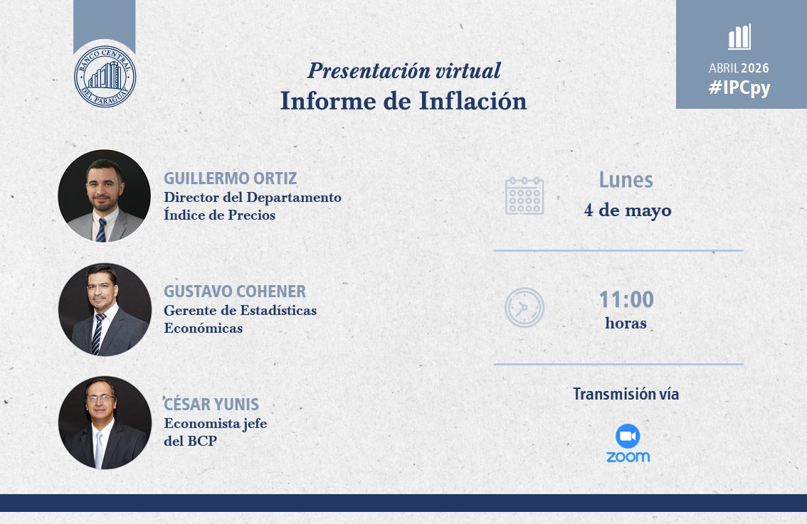 BCP_PY's tweet photo. EN VIVO | Presentación del Informe de Inflación, correspondiente a abril 2026.
#IPCpy
Lunes | 4 | mayo
11.00 horas
Transmisión vía Zoom: https://t.co/6uqAdFC35k https://t.co/tvcUTChLA8
