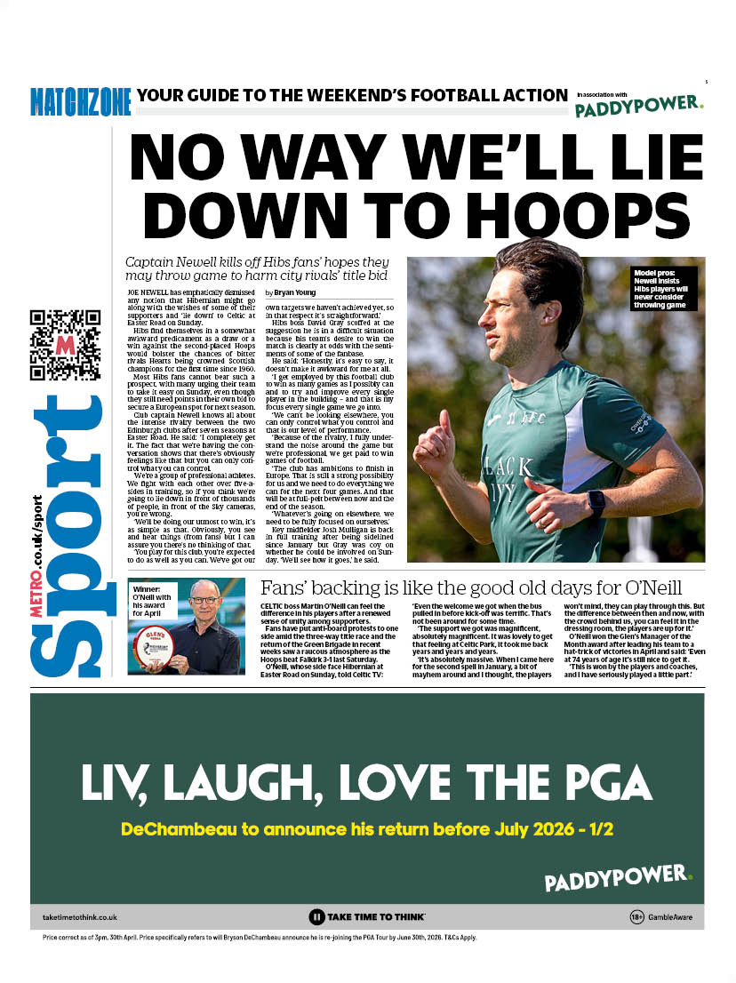 MetroScotland's tweet photo. Friday's back page                                      

No way we’ll lie down to Hoops       

Captain Newell kills off Hibs fans’ hopes they may throw game to harm city rivals’ title bid     

#scotpapers #bbcpapers #skypapers https://t.co/iiQkvcg2ku